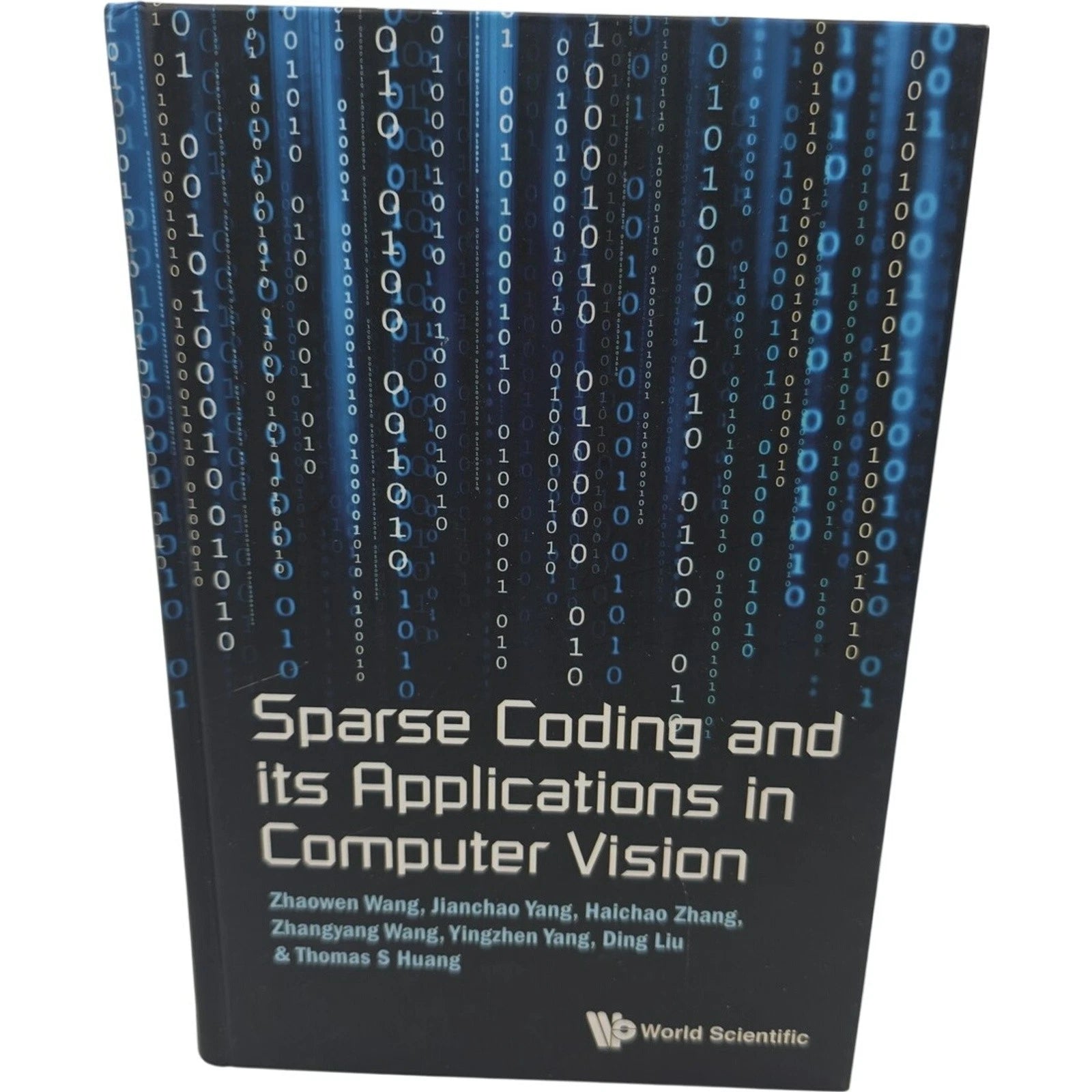 Sparse Coding And Its Applications in Computer Vision