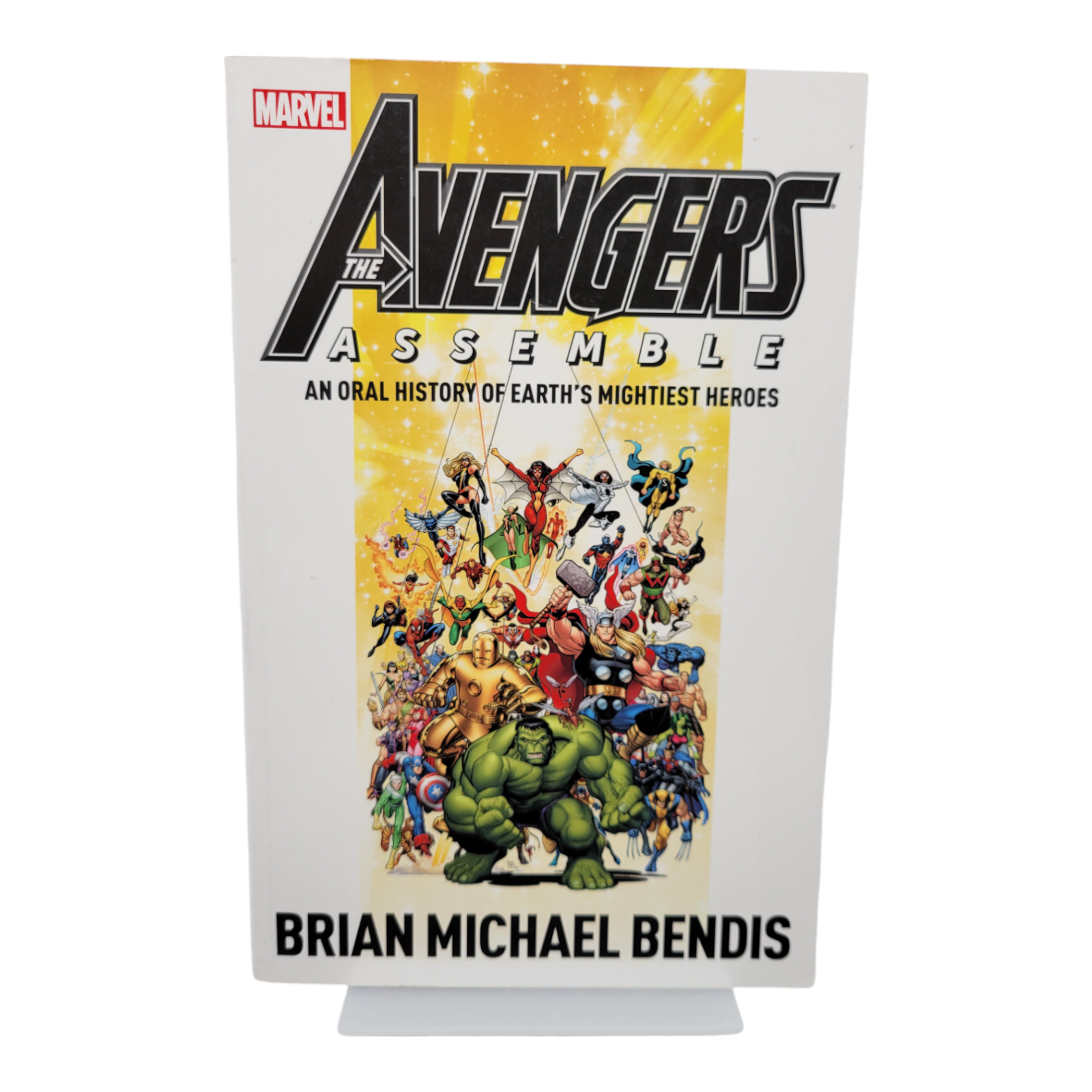 Avengers Assemble An Oral History of Earths Mightiest Heroes - Brian Michael Ben