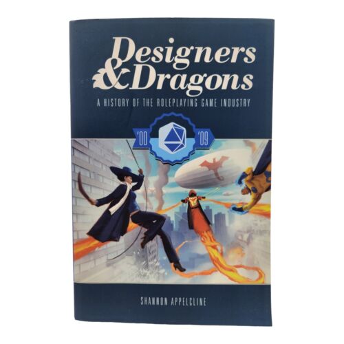 Designers and Dragons History of Roleplaying Games 2000s by Shannon Appelcline