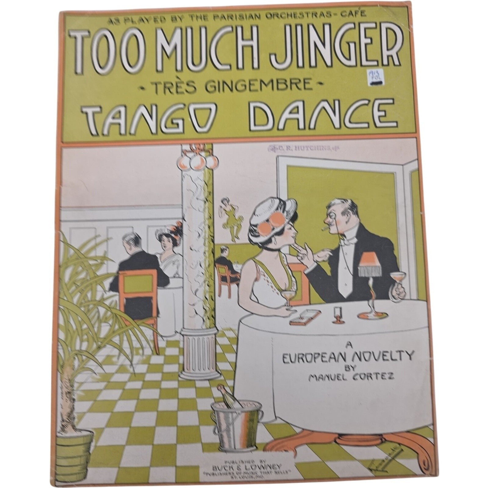 1913 Too Much Jinger Très Gingembre Tango Dance Vtg Sheet Music Manuel Cortez